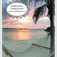 Dazzling Diva Challenge #30