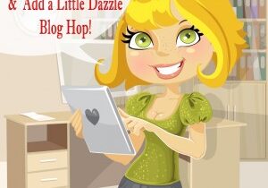 Sweet ‘n Sassy Stamps and Add a Little Dazzle Blog Hop