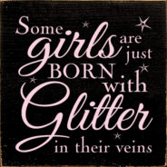 Were You Born With Glitter in Your Veins?